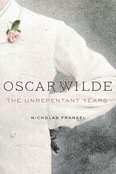 Oscar Wilde: The Unrepentant Years cover