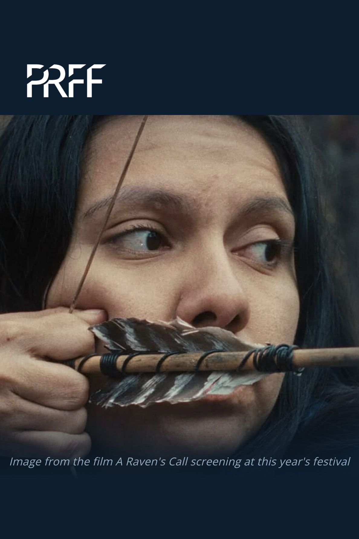 A woman draws an arrow back in a bow; above the image is the PRFF (Pocahontas Reframed Film Festival) and below reads, Image from the film A Raven's Call screening at this year's festival