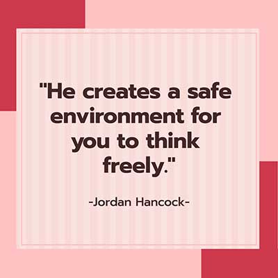 a quote from student jordan hancock about professor eugene mills that reads 'he creates a safe environment for you to think freely'