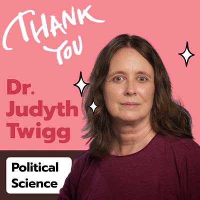 thank you doctor judyth twigg from the department of political science